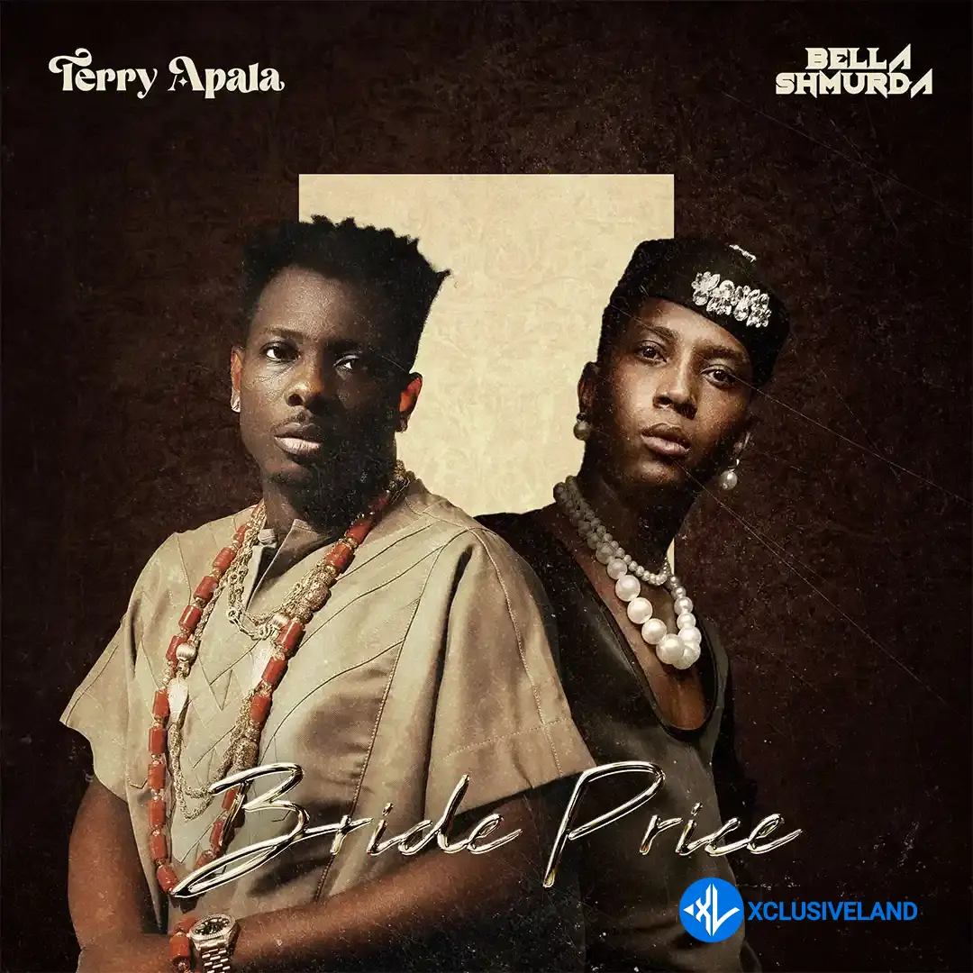 Terry Apala – Bride Price ft. Bella Shmurda Cover Art