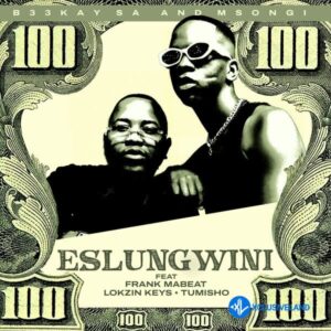 B33Kay SA – Eslungwini Ft. Msongi, Frank Mabeat, Lokzin Keys & Tumisho