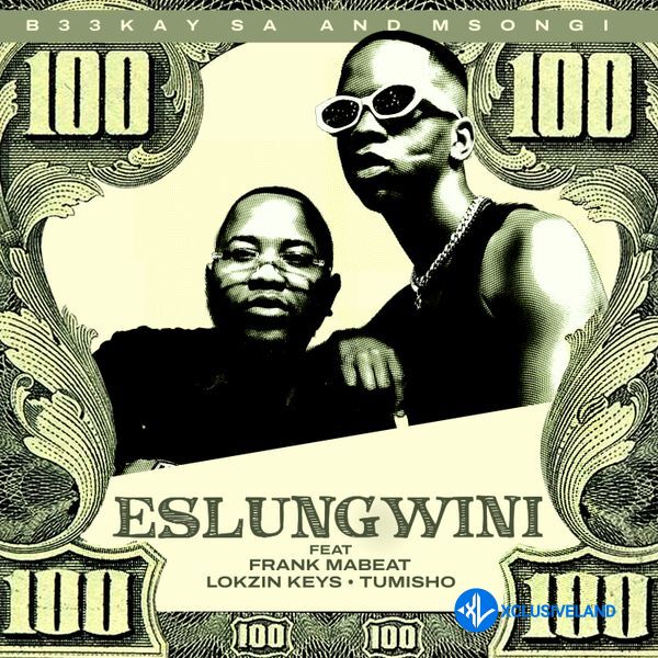 B33Kay SA – Eslungwini Ft. Msongi, Frank Mabeat, Lokzin Keys & Tumisho Cover Art