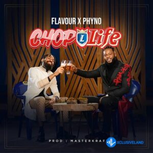 Flavour Ft Phyno – Chop Life
