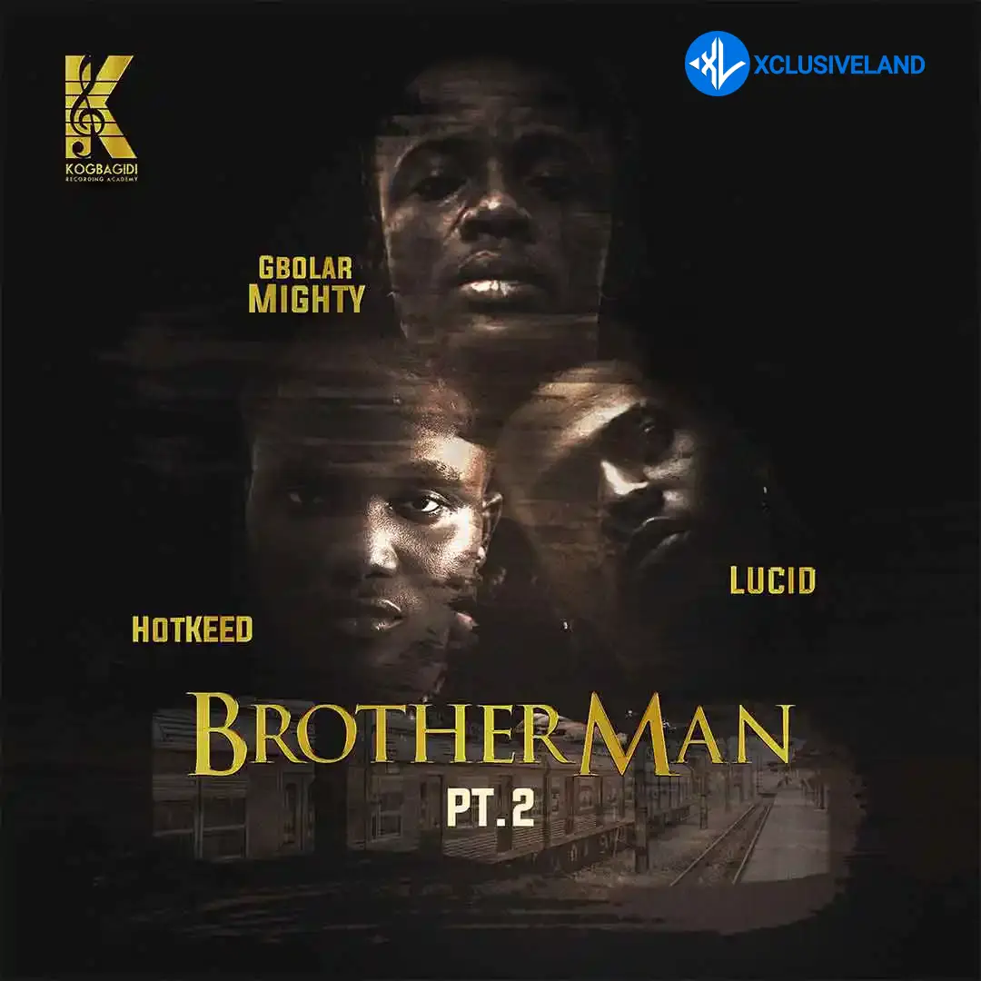 Gbolar Mighty – Brother Man Pt. 2 ft. Hotkeed & Lucid Cover Art