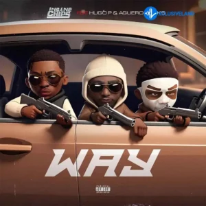 Insane Chips – WAY ft. AGUERO BANKS & HUGO P
