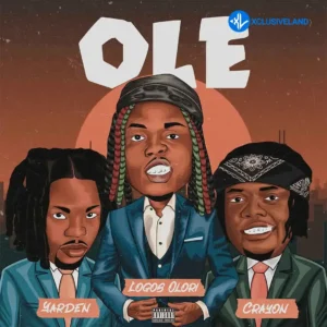 Logos Olori – Ole ft. Crayon & Yarden