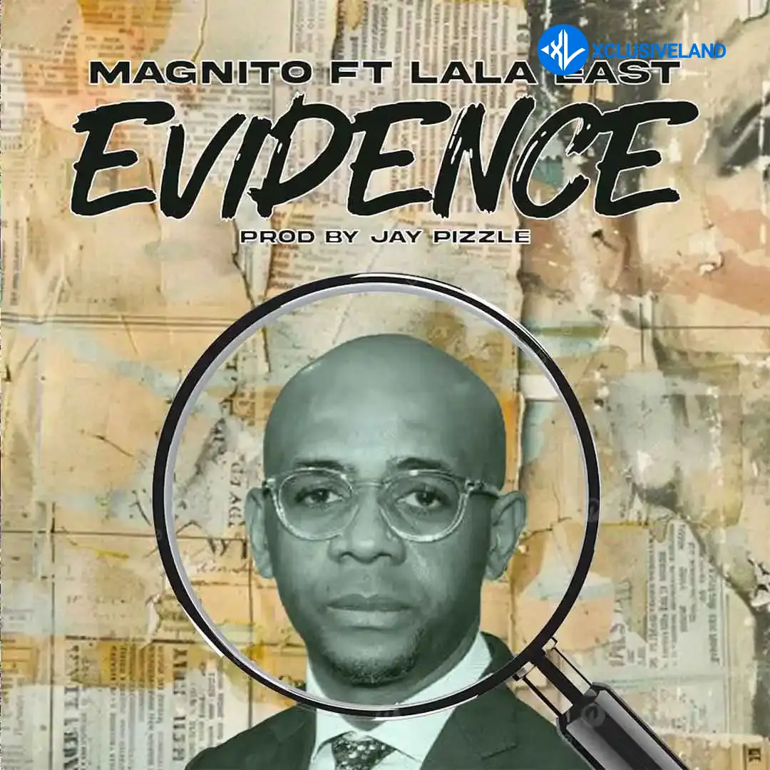 Magnito – Evidence ft. Lala East Cover Art