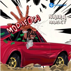 Naira Marley – Modafoka