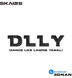 Skales – D.L.L.Y {Dance Like Lamine Yamal} ft 3dnan