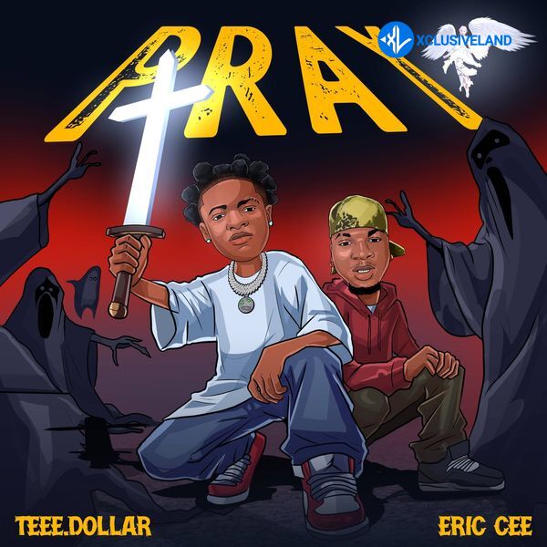 Teee Dollar – Pray Ft. Eric Cee Cover Art