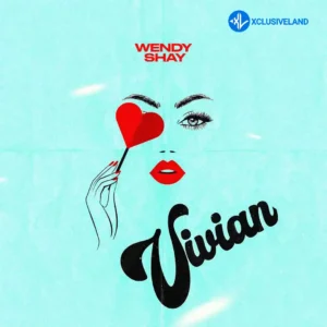 Wendy Shay – Vivian