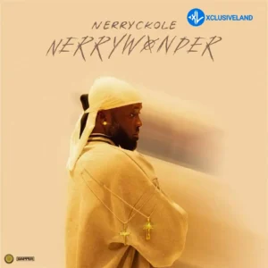 Nerryckole – Ariya ft. Seyi Vibez & Zlatan