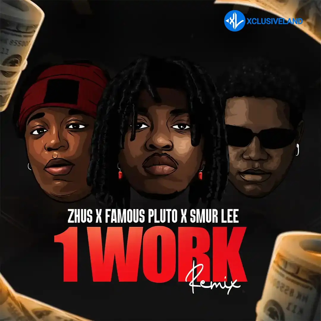 ZHUS JDO – 1 WORK Remix ft. Famous Pluto & Smur Lee Cover Art