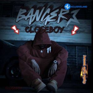 Closeboy – BANGER