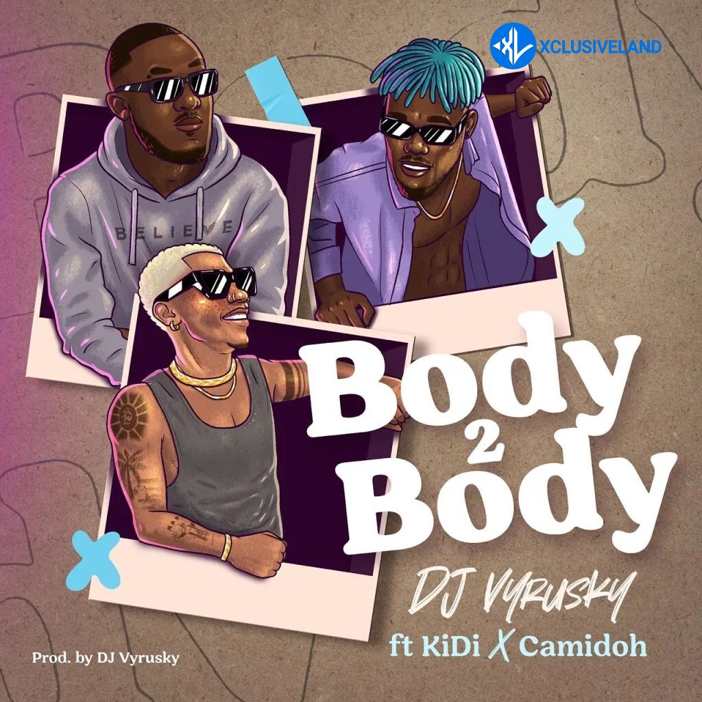 DJ Vyrusky – Body 2 Body Ft. KiDi & Camidoh Cover Art