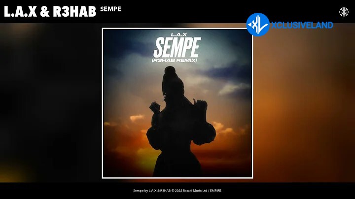 L.A.X – Sempe (R3HAB Remix) Ft. R3HAB Cover Art