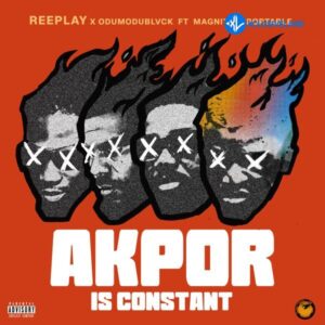 Reeplay – AKPOR Ft. ODUMODUBLVCK, Magnito & Portable