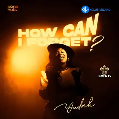 Yadah – How Can I Forget Cover Art