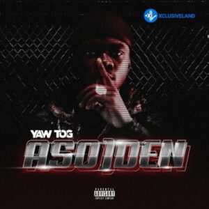 Yaw Tog – Aso)den