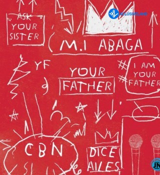 M.I Abaga – Your Father Ft. Dice Alies Cover Art