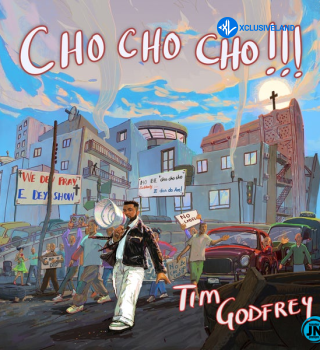 Tim Godfrey – Cho Cho Cho Cover Art
