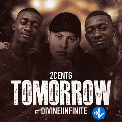 2CentG – Tomorrow Ft. Divineiinfinite Cover Art