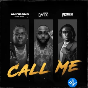 Anyidons – Call Me ft. Davido & Peruzzi