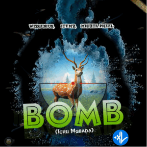 WizGenius – Bomb (Ichu Mgbada) Ft. ITemz & Mhizta Pheel