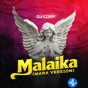 DJ CORA – Malaika (Mara Version)