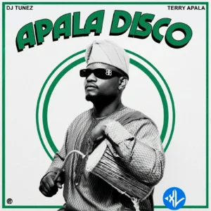 DJ Tunez – Apala Disco ft. Terry Apala