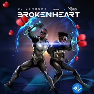 DJ Vyrusky – Broken Heart ft. Kuami Eugene
