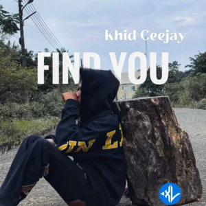 Khid Ceejay – Find you