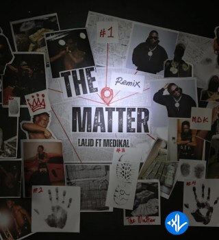 Lalid – The Matter (Remix) ft. Medikal Cover Art