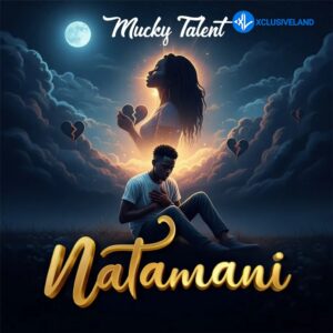 Mucky Talent – Natamani