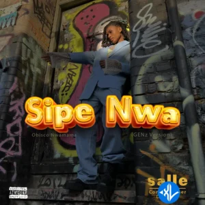 SALLE – Si Pe Nwa (Gen Z Version) ft. Commissioner Dj_wysei & Obisco Nwamama