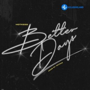 Hotkeed – Better Days