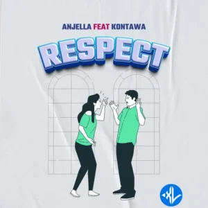 Anjella – Respect ft. Kontawa