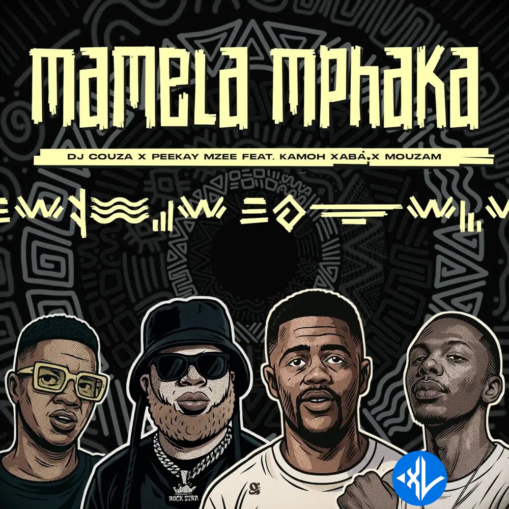 Dj Couza – Mamela Mphaka Ft Peekay Mzee, Kamoh Xaba & MouzaM Cover Art