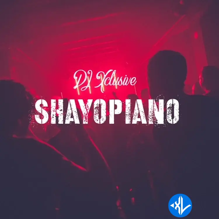 DJ Xclusive – ShayoPiano Cover Art