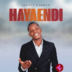 Japhet Zabron – Hayaendi