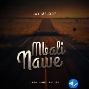 Jay Melody – Mbali Nawe
