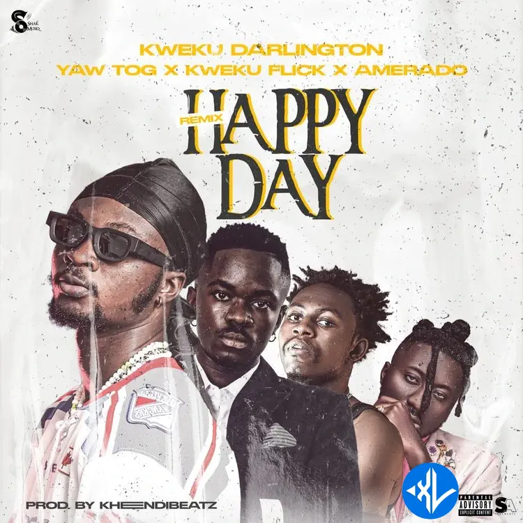 Kweku Darlington – Happy Day (Remix) ft. Yaw Tog, Kweku Flick & Amerado Cover Art