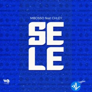 Mbosso – Sele ft. Chley