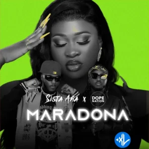 Sista Afia – Maradona ft. DopeNation
