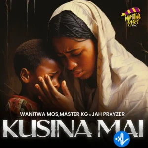Wanitwa Mos – Kusina Mai ft. Master KG & Jah Prayzah