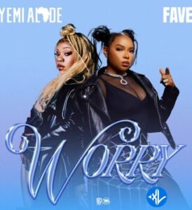 Yemi Alade – Worry ft. Fave