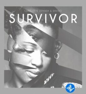 Charlotte DIPANDA – Survivor Ft. DAVIDO