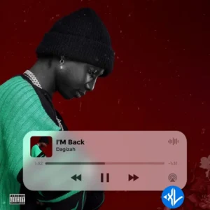 Dagizah – I’m Back