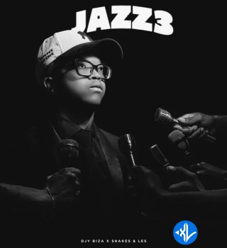 Djy Biza – Jazz3 ft Shakes & Les Cover Art