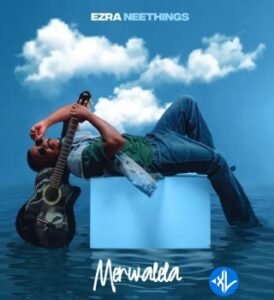 Ezra Neethings – Merwalela