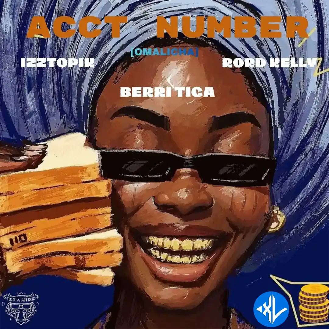 Izztopik – Acct Number (Omalicha) ft. Berri-tiga & Rord Kelly Cover Art