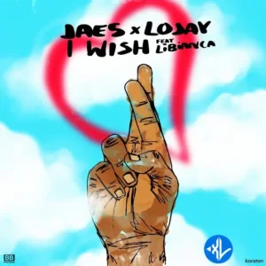 JAE5 – I Wish ft. Lojay & Libianca