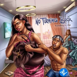 Kolaboy – No Turning Back ft. Ifé